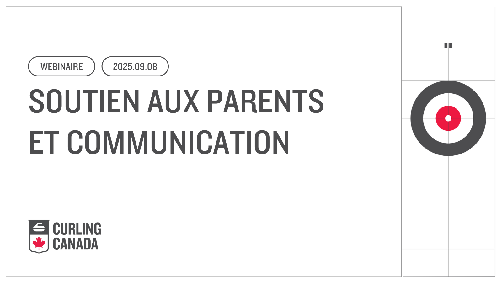 Série de webinaires sur le curling pour les jeunes Webinaire #1: Soutien aux parents et communication